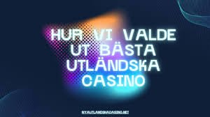 Utländska Casino En Djupdykning i Spelens Värld
